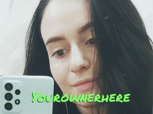 Yourownerhere