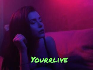 Yourrlive