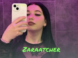 Zaraatcher